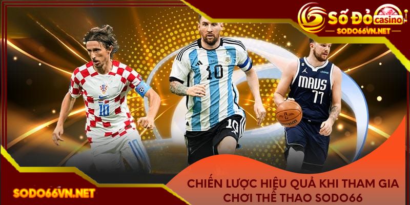 Chiến lược hiệu quả khi tham gia chơi thể thao 