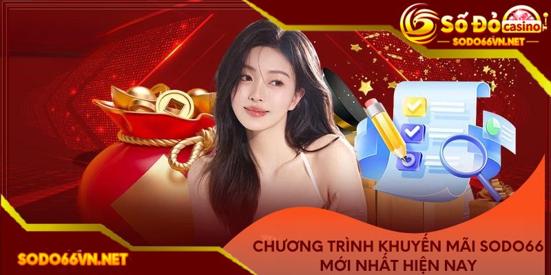 Chương trình khuyến mãi Sodo66 mới nhất hiện nay