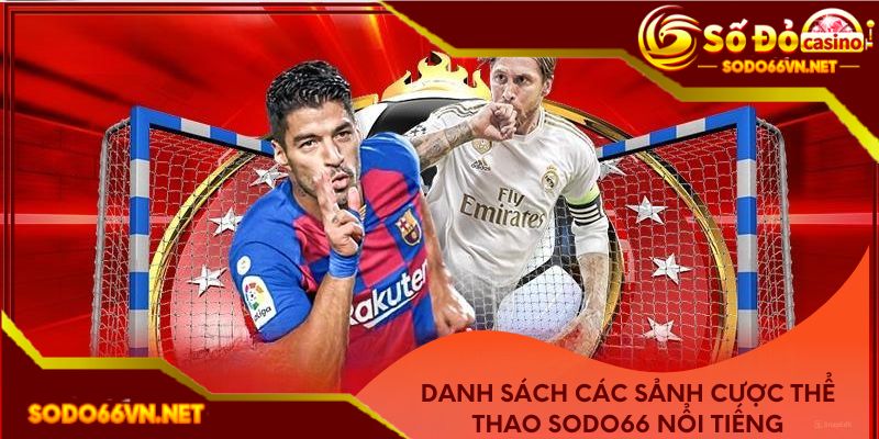Danh sách các sảnh cược thể thao Sodo66 nổi tiếng